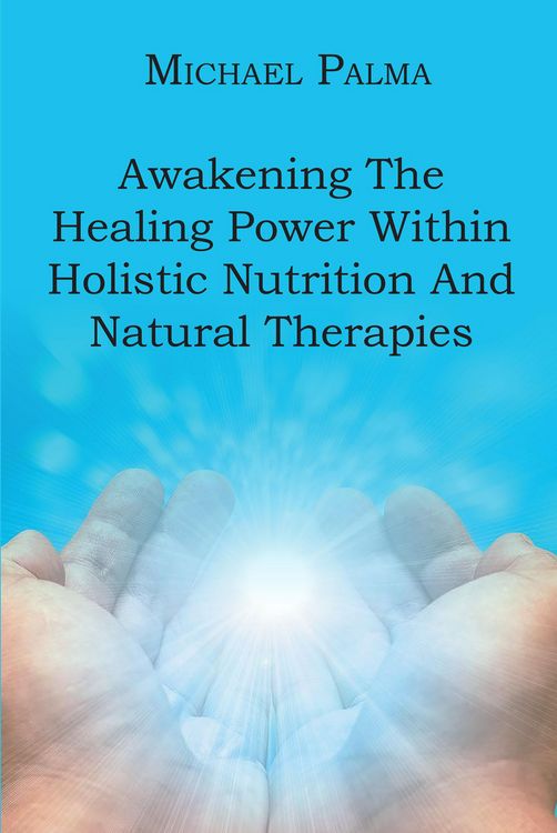 Produktbild: Awakening The Healing Power Within Holistic Nutrition And Natural Therapies