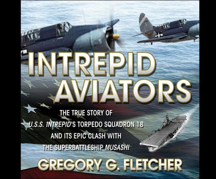 Produktbild: Intrepid Aviators: The True Story of U.S.S. Intrepid's Torpedo Squadron 18...