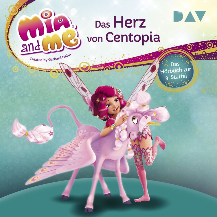 Produktbild: Mia and me: Das Herz von Centopia – Das Hörbuch zur 3. Staffel