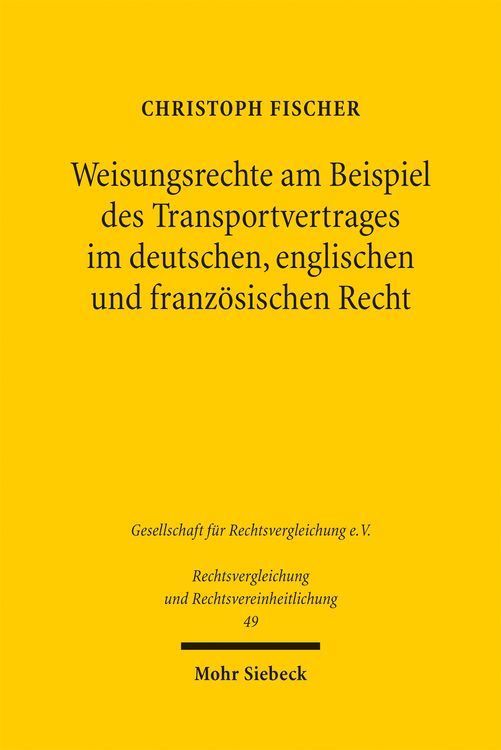 Produktbild: Weisungsrechte am Beispiel des Transportvertrages im deutschen, englischen und franz&ouml;sischen Recht