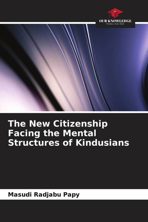 Produktbild: The New Citizenship Facing the Mental Structures of Kindusians
