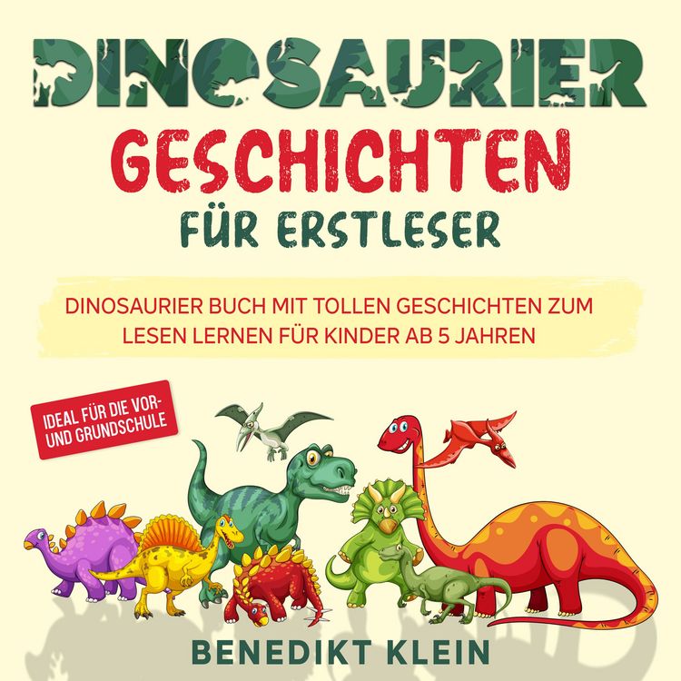 Produktbild: Dinosaurier Geschichten f&uuml;r Erstleser: Dinosaurier Buch mit tollen Geschichten zum Lesen lernen f&uuml;r Kinder ab 5 Jahren - ideal f&uuml;r die Vor- und Grundschule