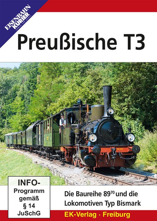 Produktbild: Preu&szlig;ische T3 - Die Baureihe 89.70 und die Lokomotiven Typ Bismarck