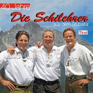 Produktbild: SCHILEHRER a. d. Stubaital: 40 Jahre