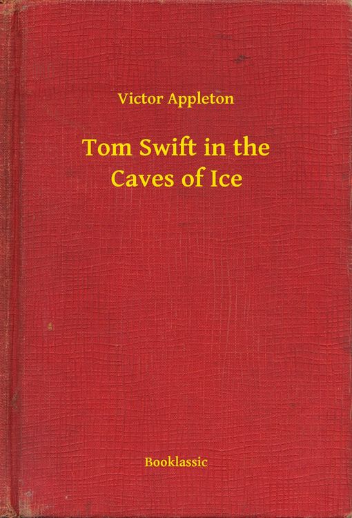 Produktbild: Tom Swift in the Caves of Ice