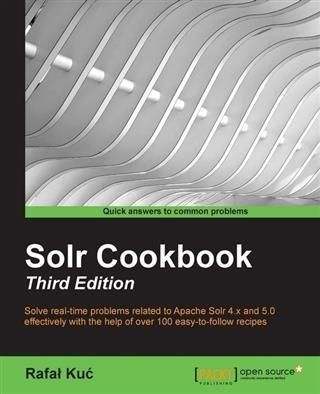 Produktbild: Solr Cookbook - Third Edition