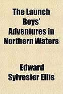 Produktbild: The Launch Boys' Adventures in Northern Waters