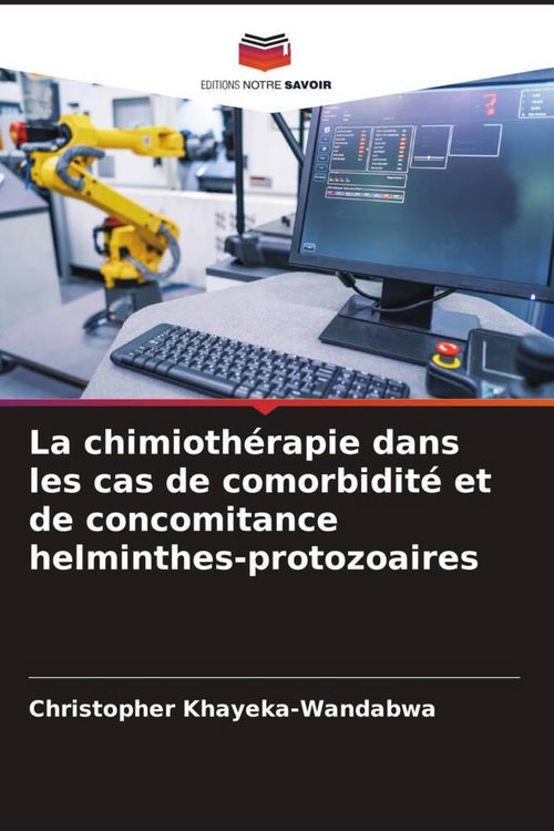 Produktbild: La chimioth&eacute;rapie dans les cas de comorbidit&eacute; et de concomitance helminthes-protozoaires
