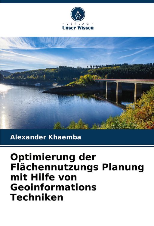 Produktbild: Optimierung der Fl&auml;chennutzungs Planung mit Hilfe von Geoinformations Techniken