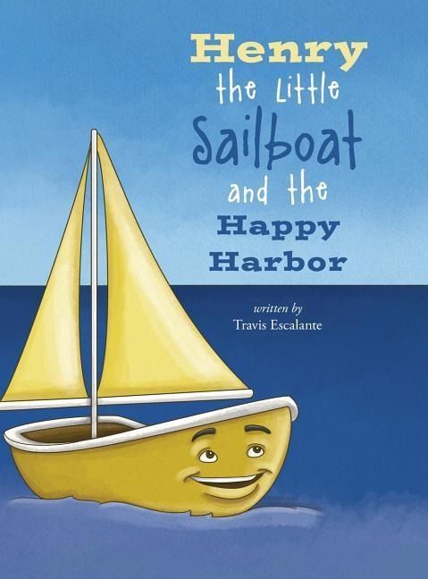 Produktbild: Henry the Little Sailboat and the Happy Harbor