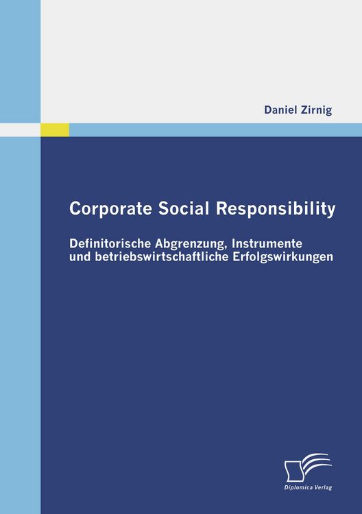 Produktbild: Corporate Social Responsibility: Definitorische Abgrenzung, Instrumente und betriebswirtschaftliche Erfolgswirkungen