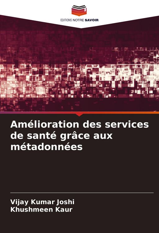 Produktbild: Am&eacute;lioration des services de sant&eacute; gr&acirc;ce aux m&eacute;tadonn&eacute;es