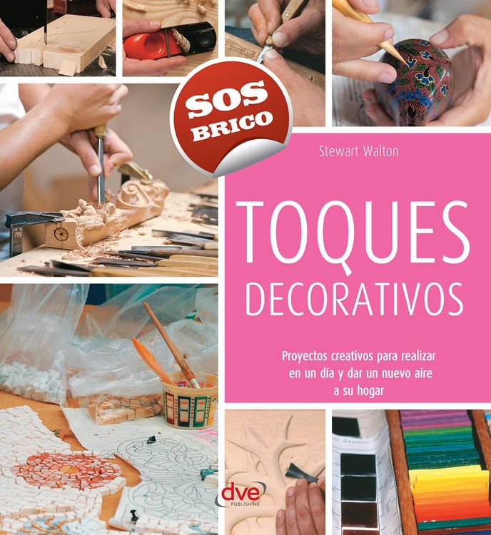 Produktbild: Toques decorativos - Proyectos creativos para realizar en un d&iacute;a y dar un nuevo aire a su hogar