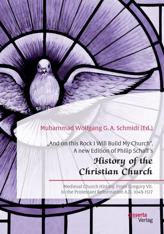 Produktbild: "And on this Rock I Will Build My Church". A new Edition of Philip Schaff's "History of the Christian Church"