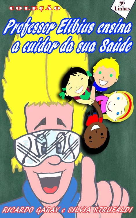 Produktbild: Cole&ccedil;&atilde;o Professor Elibius e a sa&uacute;de