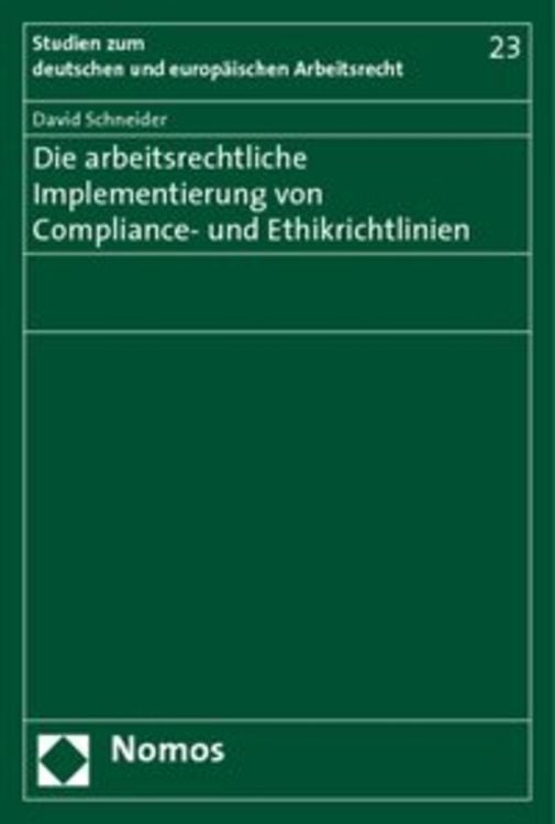 Produktbild: Die arbeitsrechtliche Implementierung von Compliance- und Ethikrichtlinien