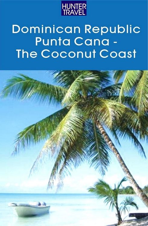 Produktbild: Dominican Republic - The Coconut Coast/Punta Cana