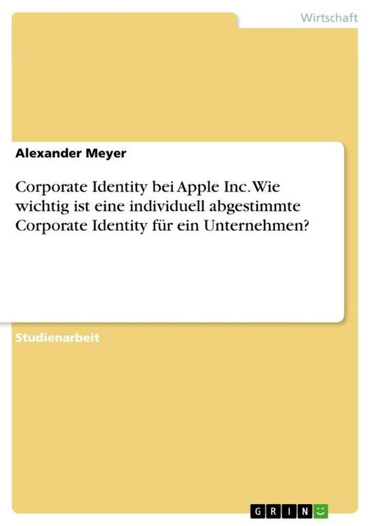 Produktbild: Corporate Identity bei Apple Inc. Wie wichtig ist eine individuell abgestimmte Corporate Identity f&uuml;r ein Unternehmen?