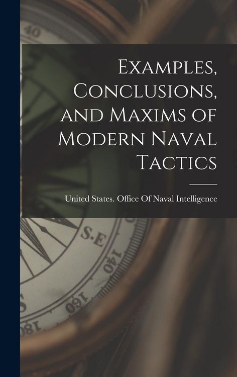 Produktbild: Examples, Conclusions, and Maxims of Modern Naval Tactics