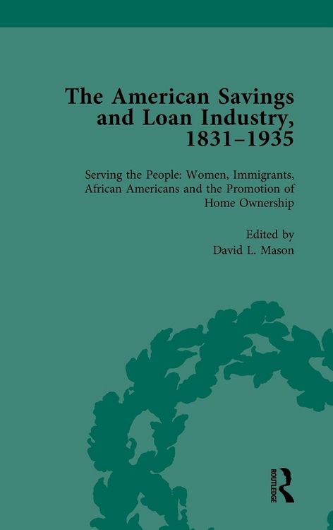 Produktbild: The American Savings and Loan Industry, 1831-1935 Vol 4