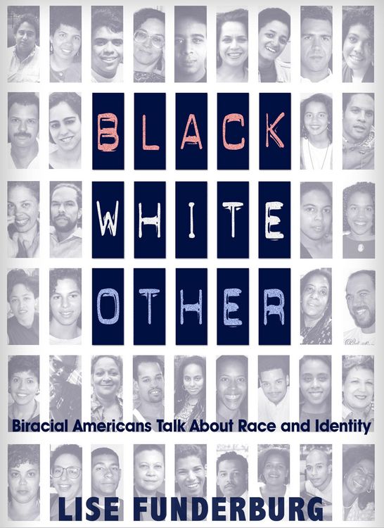 Produktbild: Black, White, Other: Biracial Americans Talk About Race and Identity