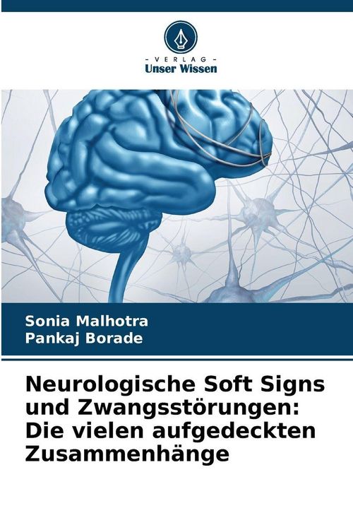 Produktbild: Neurologische Soft Signs und Zwangsst&ouml;rungen: Die vielen aufgedeckten Zusammenh&auml;nge