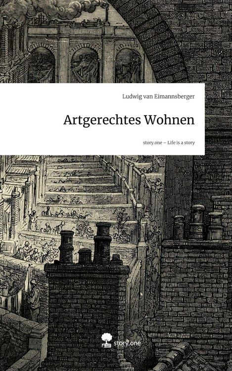 Produktbild: Artgerechtes Wohnen. Life is a Story - story.one
