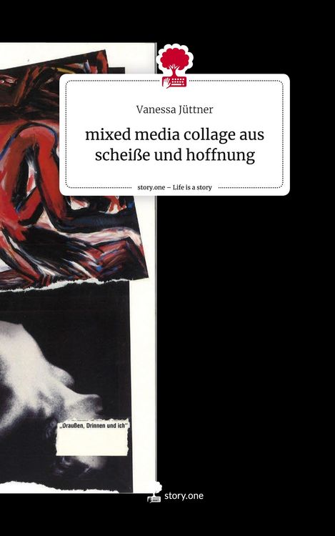 Produktbild: Mixed media collage aus schei&szlig;e und hoffnung. Life is a Story - story.one