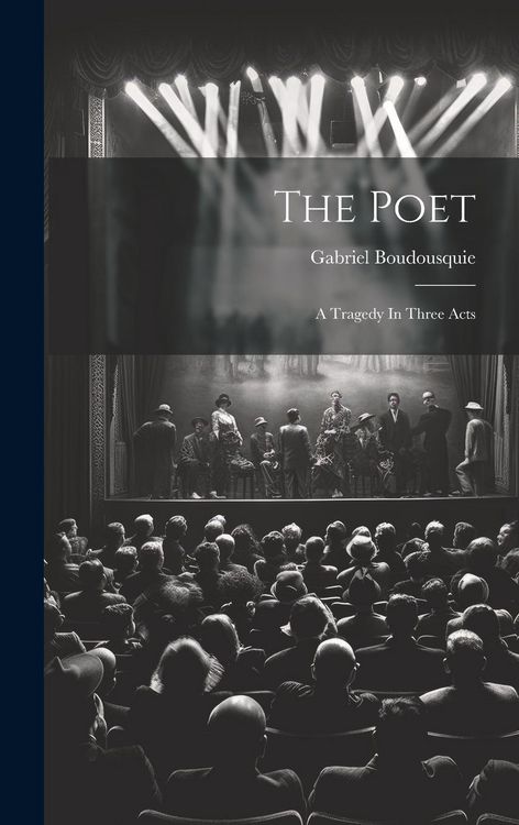 Produktbild: The Poet: A Tragedy In Three Acts