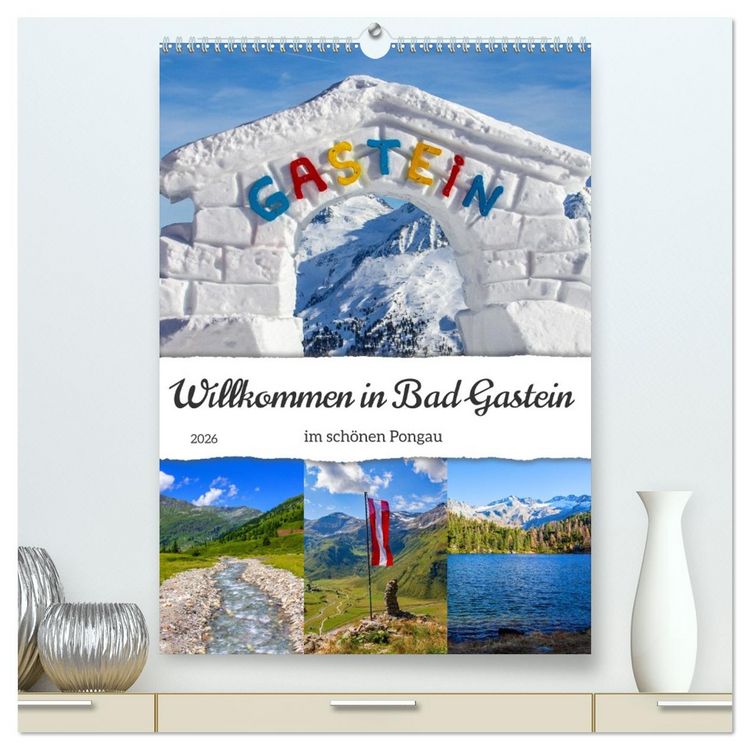 Produktbild: Willkommen in Bad Gastein (hochwertiger Premium Wandkalender 2026 DIN A2 hoch), Kunstdruck in Hochglanz