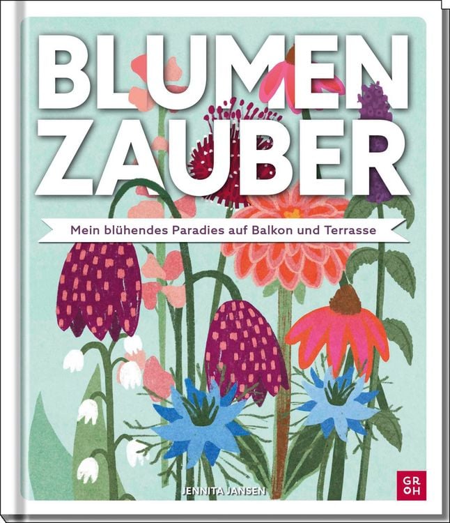 Produktbild: Blumenzauber &ndash; Mein bl&uuml;hendes Paradies auf Balkon und Terrasse