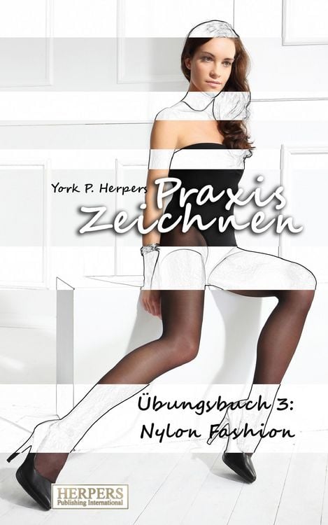 Produktbild: Praxis Zeichnen - &Uuml;bungsbuch 3: Nylon Fashion