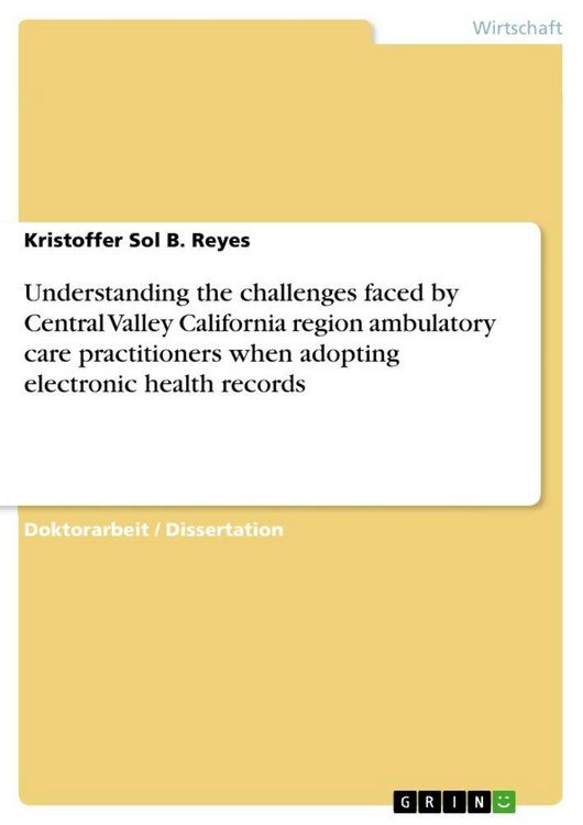 Produktbild: Understanding the challenges faced by Central Valley California region ambulatory care practitioners when adopting electronic health records