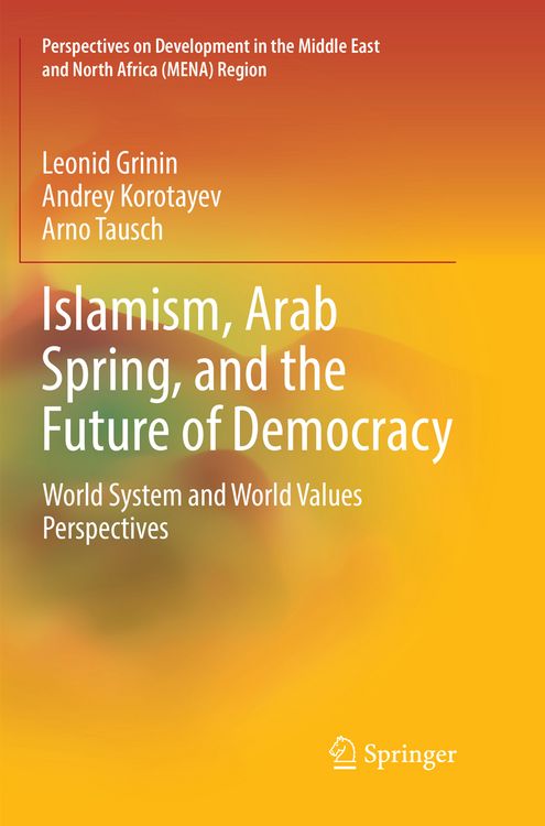 Produktbild: Islamism, Arab Spring, and the Future of Democracy