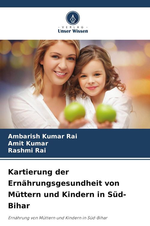 Produktbild: Kartierung der Ern&auml;hrungsgesundheit von M&uuml;ttern und Kindern in S&uuml;d-Bihar