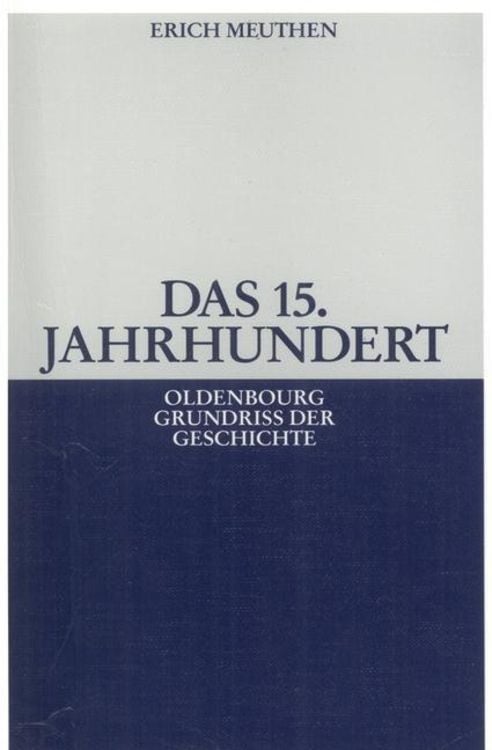 Bild vom Artikel Das 15. Jahrhundert vom Autor Erich Meuthen