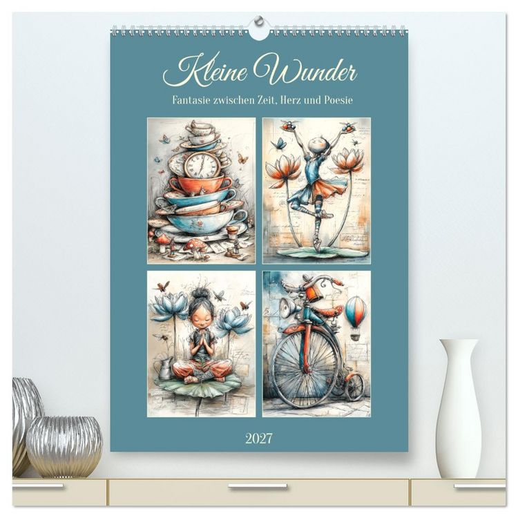 Produktbild: Kleine Wunder. Fantasie zwischen Zeit, Herz und Poesie (hochwertiger Premium Wandkalender 2027 DIN A2 hoch), Kunstdruck in Hochglanz