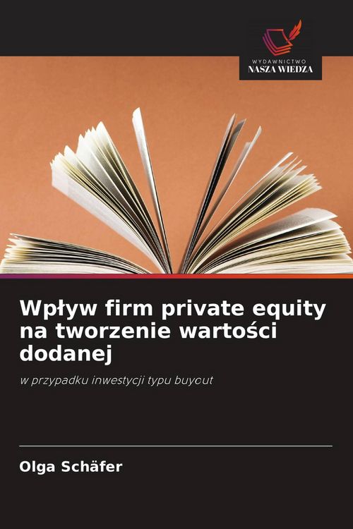 Produktbild: Wp&iquest;yw firm private equity na tworzenie warto&iquest;ci dodanej