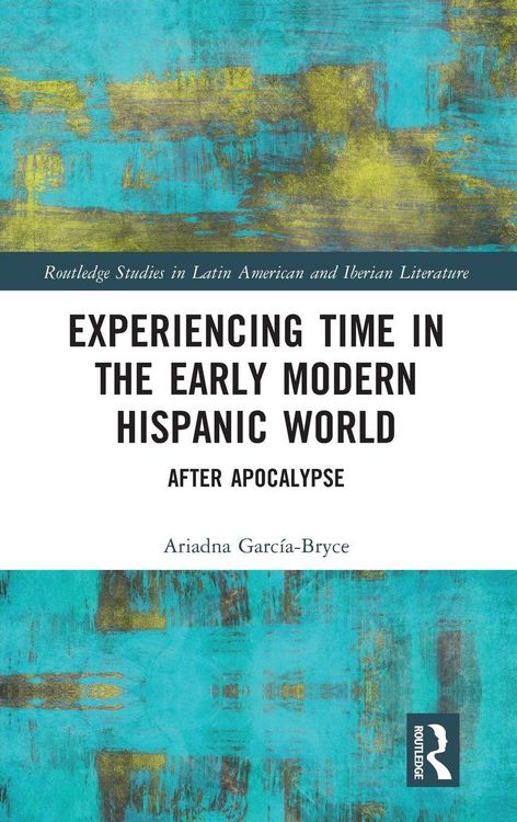 Produktbild: Experiencing Time in the Early Modern Hispanic World