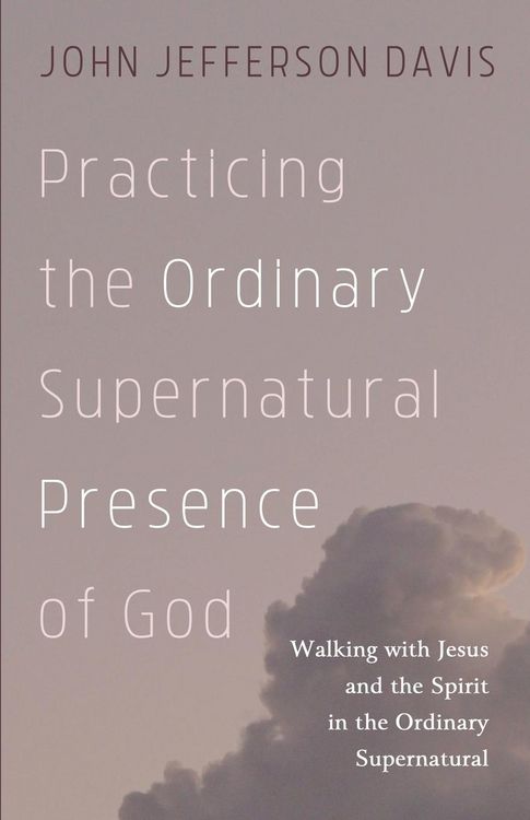 Produktbild: Practicing the Ordinary Supernatural Presence of God