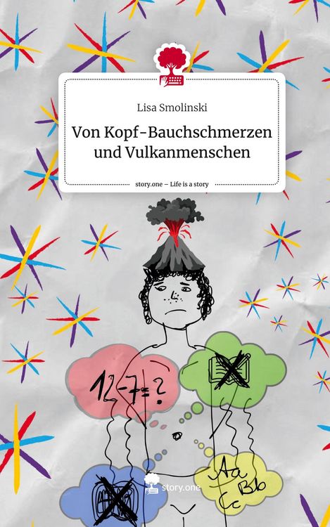 Produktbild: Von Kopf-Bauchschmerzen und Vulkanmenschen. Life is a Story - story.one