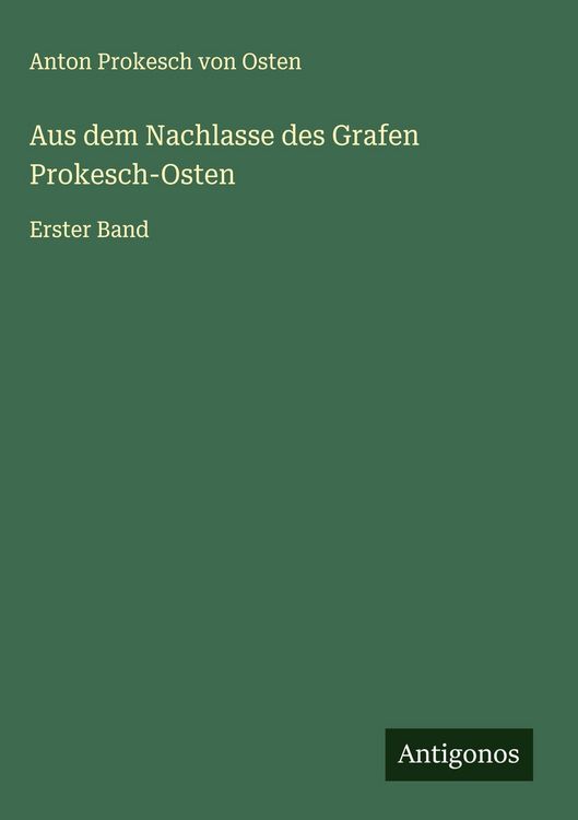 Produktbild: Aus dem Nachlasse des Grafen Prokesch-Osten
