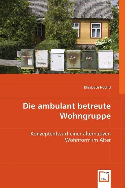 Produktbild: H&ouml;chtl, E: Die ambulant betreute Wohngruppe