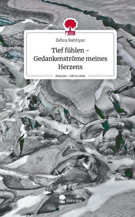 Produktbild: Tief f&uuml;hlen -Gedankenstr&ouml;me meines Herzens. Life is a Story - story.one