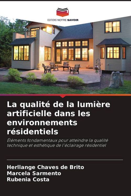 Produktbild: La qualit&eacute; de la lumi&egrave;re artificielle dans les environnements r&eacute;sidentiels