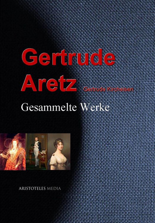 Produktbild: Gesammelte Werke der Gertrude Aretz