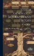 Produktbild: Stover Genealogy, Biography and History; a Genealogical Record of the Descendants of William Stover, Pioneer, and Other Stovers