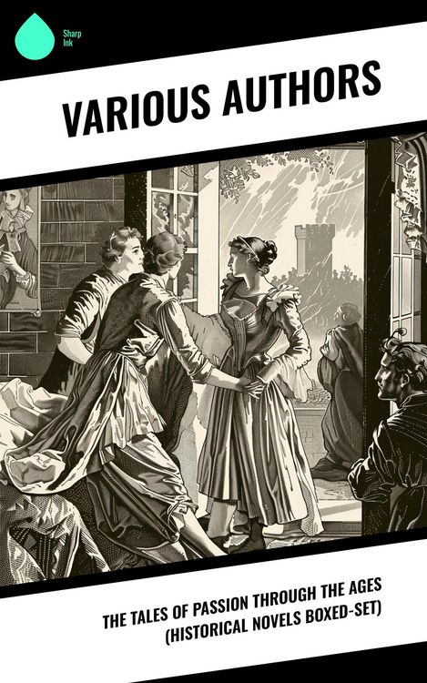Produktbild: The Tales of Passion Through The Ages (Historical Novels Boxed-Set)