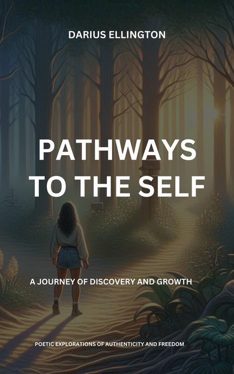 Produktbild: Pathways to the Self A Journey of Discovery and Growth (Personal Growth and Self-Discovery, #7)