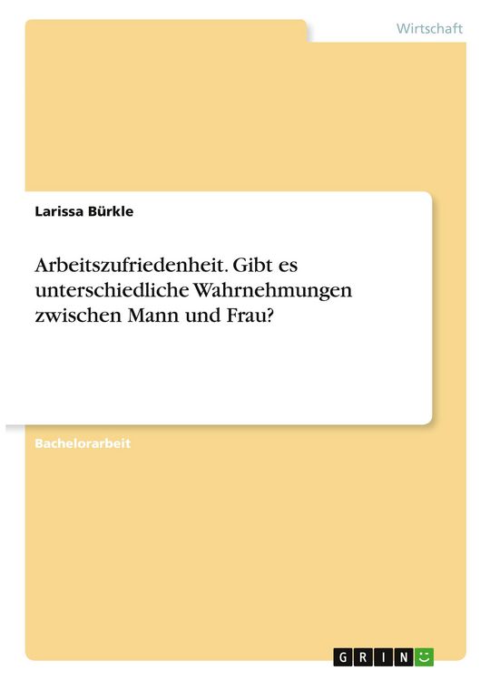 Produktbild: Arbeitszufriedenheit. Gibt es unterschiedliche Wahrnehmungen zwischen Mann und Frau?